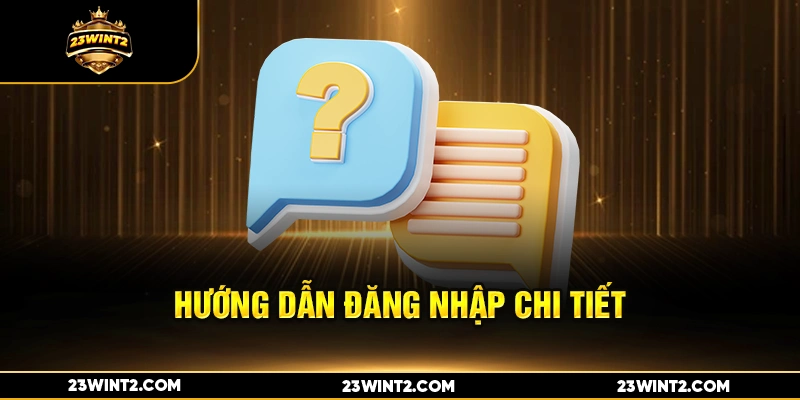 Hướng dẫn đăng nhập chi tiết