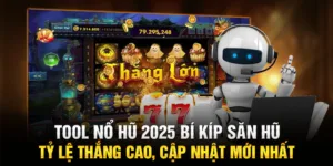 Tool nổ hũ 2025 – Bí kíp săn hũ tỷ lệ thắng cao, cập nhật mới nhất